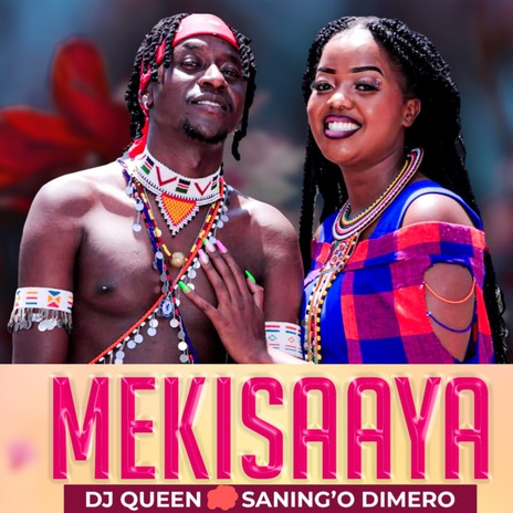 Mekisaaya ft. Saning'o Dimero | Boomplay Music