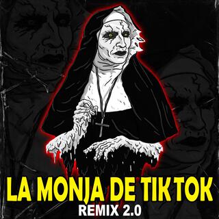 LA MONJA DE TIK TOK 2.0