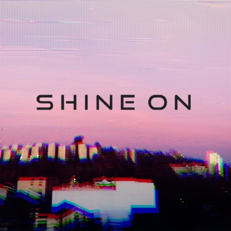 Shine on | Boomplay Music