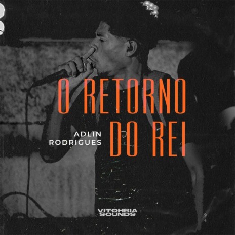 O Retorno do Rei ft. VITOHRIA SOUNDS | Boomplay Music