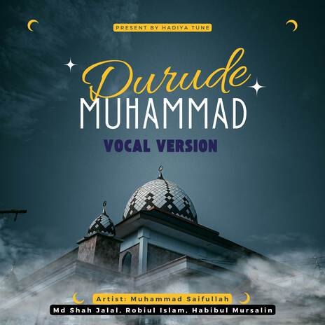 Durude Muhammad (Vocal Version) ft. Md Shah Jalal, Habibul Mursalin & Robiul Islam