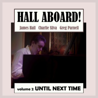 Hall Aboard!, Vol. 2