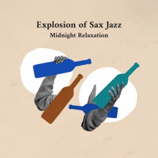 Explosion of Sax Jazz: Midnight Relaxation - Smooth Jazz Music Club