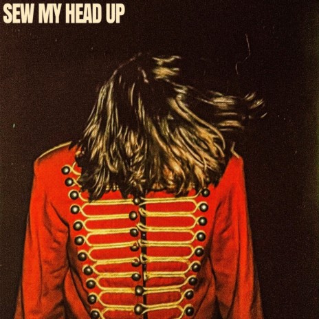 Sew My Head Up | Boomplay Music