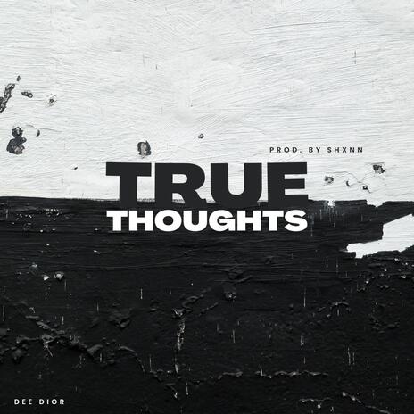 True Thoughts | Boomplay Music