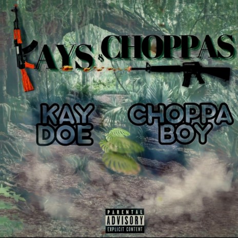 Kays & Choppas ft. Choppa Boy | Boomplay Music