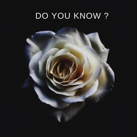 Do You Know? | Boomplay Music