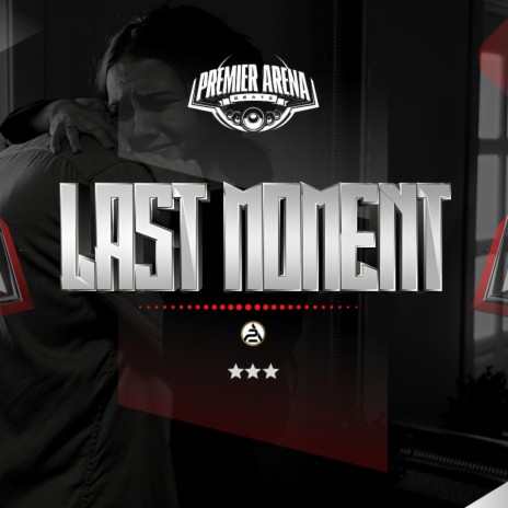LAST MOMENT | Boomplay Music