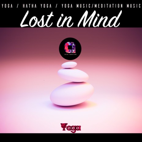 Lost in Mind ft. Hatha Yoga, Yoga Music & Meditation Music