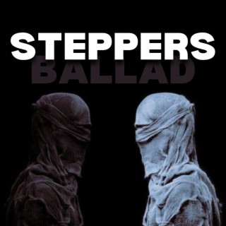 Steppers Ballad