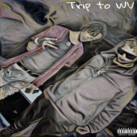 TRIP TO WV | Boomplay Music