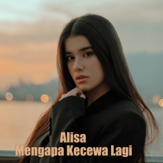 Mengapa Kecewa Lagi