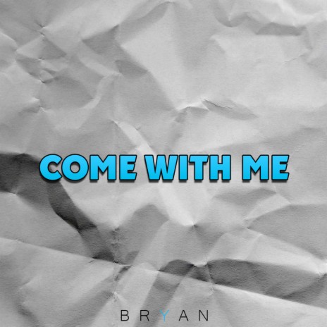 Come With Me | Boomplay Music