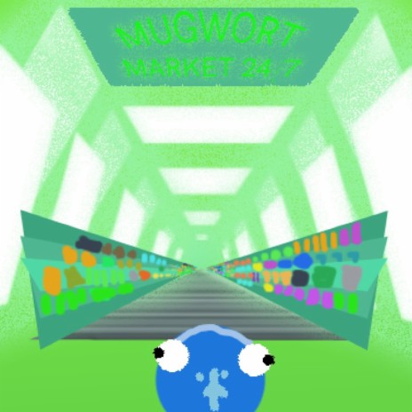 Mugwort Market 24/7 | Boomplay Music