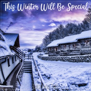 This Winter Will Be Special