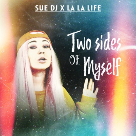 Two Sides of Myself ft. La La Life | Boomplay Music