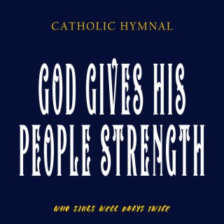 GOD GIVES HIS PEOPLE STRENGTH lyrics | Boomplay Music