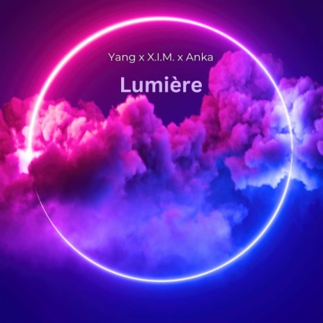 Lumière ft. X.I.M & Nikolas Anka | Boomplay Music