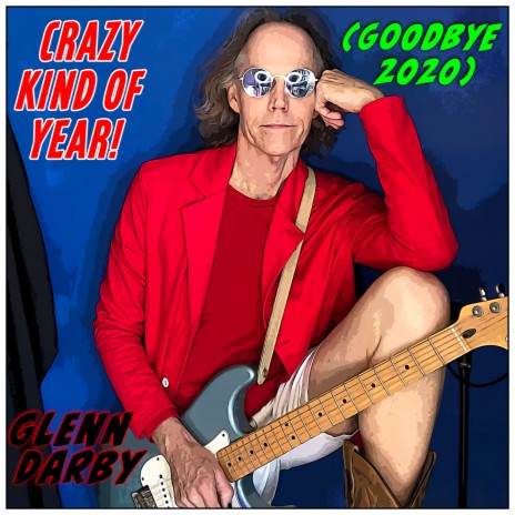 Crazy Kind of Year! (Goodbye 2020) | Boomplay Music