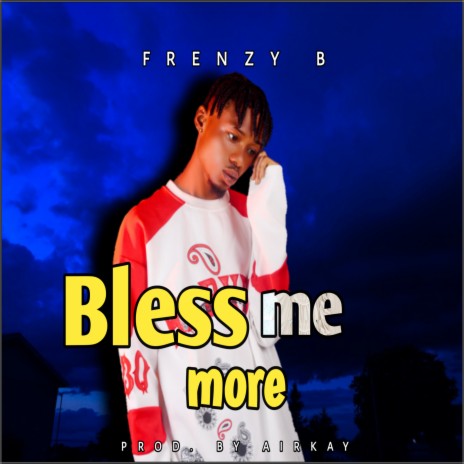 Bless me more | Boomplay Music