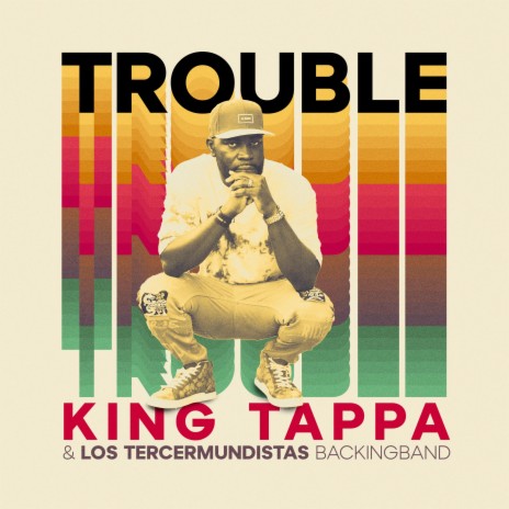 Trouble ft. Los Tercermundistas Backingband | Boomplay Music