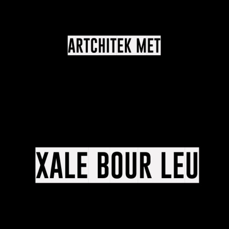 Xale Bour Leu | Boomplay Music