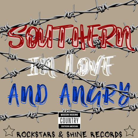 Southern in love And angry | Boomplay Music