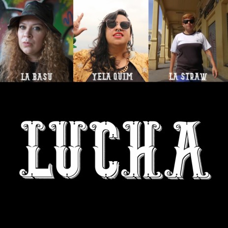Lucha ft. Yela Quim & La Straw | Boomplay Music