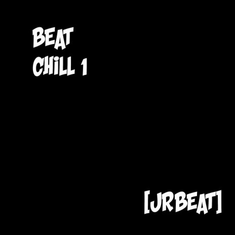 Beat Chill 1 | Boomplay Music