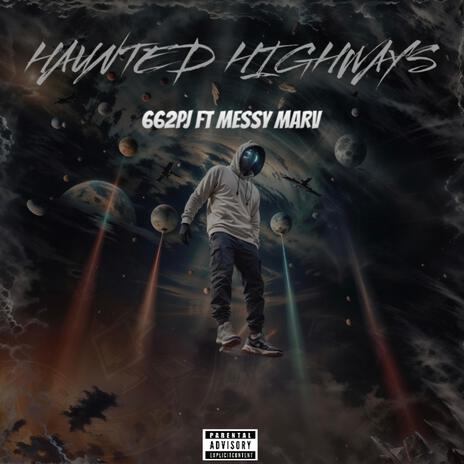 HAUNTED HIGHWAYS ft. 662PJ & MESSY MARV | Boomplay Music