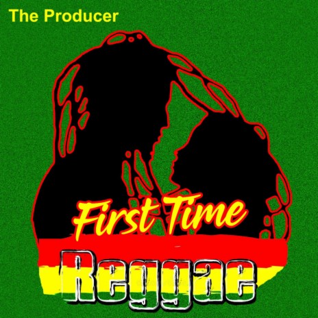 First Time Reggae | Boomplay Music