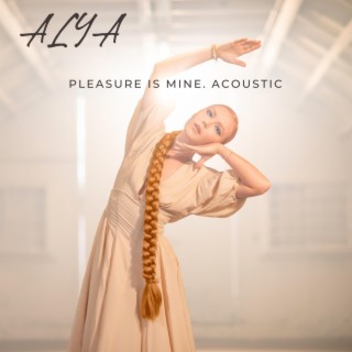 Pleasure is mine (Acoustic)