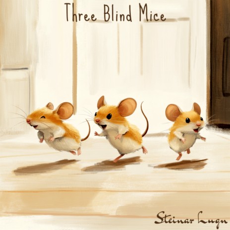 Three Blind Mice | Boomplay Music