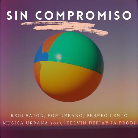 Sin compromiso | Boomplay Music