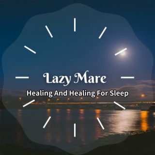 Healing And Healing For Sleep
