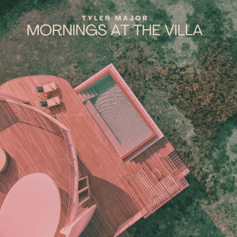 Mornings At The Villa