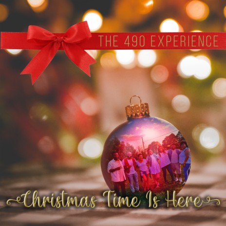 Christmas Time Is Here ft. The 490 Experience | Boomplay Music