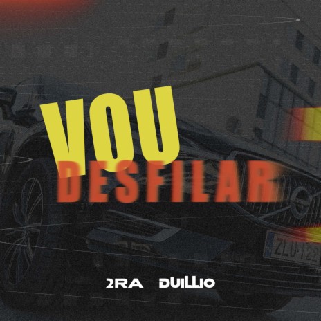 Vou Desfilar ft. Duillio & Casa De Musique | Boomplay Music