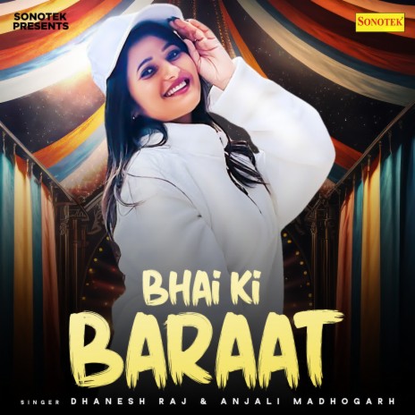 Bhai Ki Baraat ft. Anjali Madhogarh | Boomplay Music