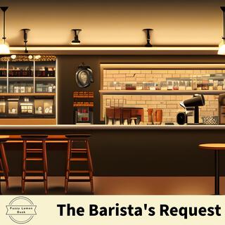 The Barista's Request