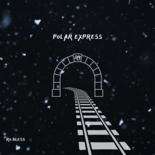 Polar Express lyrics | Boomplay Music