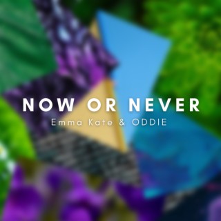 Now Or Never