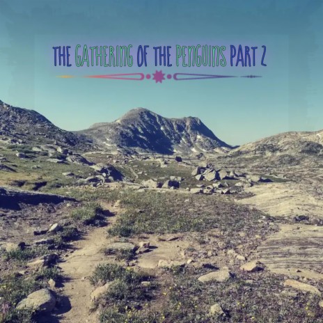 The Gathering of the Penguins, Pt. 2 | Boomplay Music