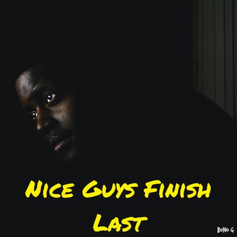 Nice Guys Finish Last | Boomplay Music