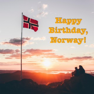 Happy Birthday, Norway!