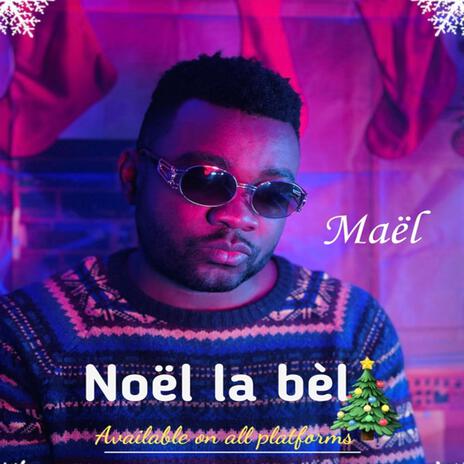 Noël La Bèl | Boomplay Music