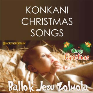 Ballok Jezu Zolmola (Konkani Christmas Songs)