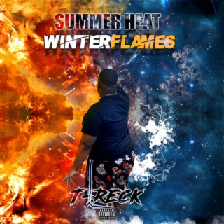 SUMMER HEAT WINTER FLAMES