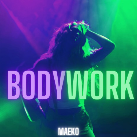 Body Work | Boomplay Music