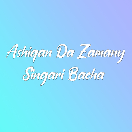 Ashiqan Da Zamany | Boomplay Music